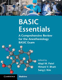 BASIC Essentials: A Comprehensive Review for the Anesthesiology BASIC Exam